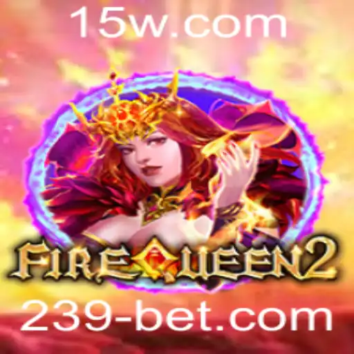 Explorando o Universo de FireQueen2: A Nova Experiência de Jogo no 239bet