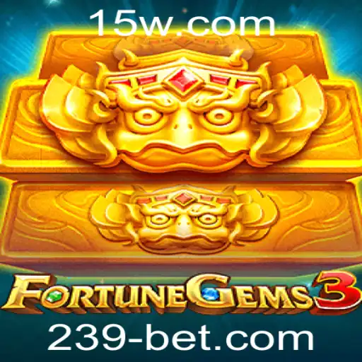FortuneGems3: Descubra a Nova Sensação de Cassino com 239bet